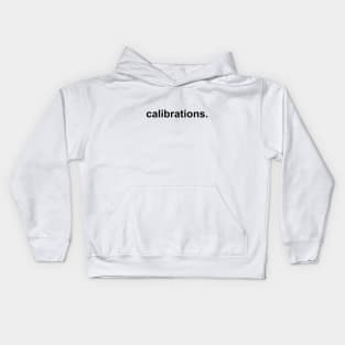 calibrations. Kids Hoodie